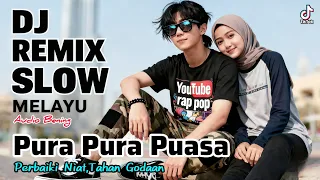 dj remix slow pura pura puasa lagu ramadan 2026 kisah orang berpuasa tapi sering tergoda