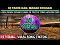dj panik gak panik la masak enggak 2021