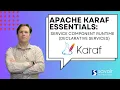 Apache Karaf Essentials Service Component Runtime Declarative Services