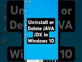How to Uninstall or Delete JAVA JDK in Windows 10