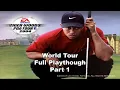 Tiger Woods PGA Tour 2004 - World Tour - Full Playthrough Part 1