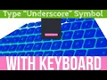 How To Type Underscore symbol With your Keyboard Write Under score sign on your keyboard
