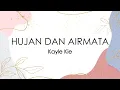 Download Lagu Hujan Dan Airmata - Kayle Kie - Alamanda Musik - Lagu Indonesia