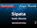 Download Lagu Karaoke : Sipata (Nada Wanita)