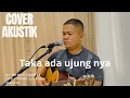 Download Lagu Ta ada ujungnya - Rony Parulian cover by Puguh Prasty)