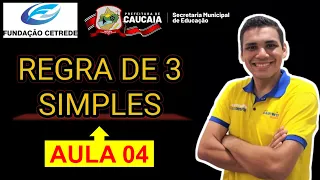 (Aula 04) Exercícios Regra de Três Simples | Concurso CETREDE - MATEMÁTICA - Prefeitura de CAUCAIA