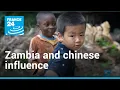 Zambia Under Chinese influence Reporters Plus FRANCE 24 English