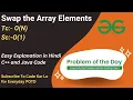 Swap the Array Elements GFG POTD C Java Code Kar Lo
