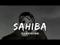 Sahiba [Slowed Reverb] || Simran Kaur Dhadli