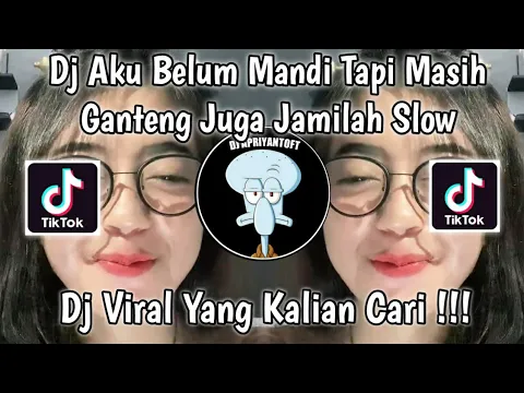 Download MP3 DJ AKU BELUM MANDI TAPI MASIH GANTENG JUGA JAMILAH SLOW DJ DIDUNIA X EMANG ENAK BY FELIK FVNKY !