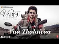 Download Lagu Audio: Vaa Thalaivaa (Tamil) Varisu | Thalapathy Vijay | Shankar M, Karthik, Thaman S,Deepak,Arvindh