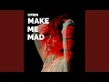 Download Lagu Make Me Mad (Instrumental Version)