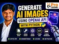 OpenAI Image Generation with Python OpenAI API env Setup Base64 Gen AI Course