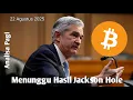 Download Lagu Analisa Pagi - Market Belum Kuat Bullish menunggu Hasil Jackson Hole, Bitcoin \u0026 Alt butuh last Deep