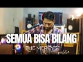 Download Lagu SEMUA BISA BILANG - THE MERCY'S | ROLIN NABABAN COVER