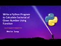 Write a Python Program to Calculate Factorial of Given Number Using Function