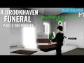 A BROOKHAVEN FUNERAL - Part 1