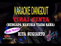 Download Lagu Karaoke Tirai CInta (Mengapa Manusia Tiada Sama) Nada Wanita - Rita Sugiarto