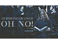 Lagu Hermione Granger | Oh no!