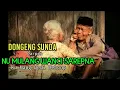 Download Lagu DONGENG SUNDA CARPON NU MULANG WANCI SAREUPNA