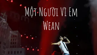 Download Một Người Vì Em - Wean | Live at Những Thành Phố Mơ Màng 2022 MP3