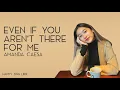 Download Lagu Amanda Caesa - Even If You Aren't There For Me (Lirik)