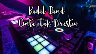 Download DJ TIKTOK VIRAL CINTA TAK DIRESTUI KADAL BAND FULL BASS TERBARU 2021 MP3