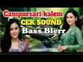 Lagu CAMPURSARI KALEM, Cek Sound Bass Glerr