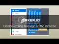 How to Create a Scrolling Message on a Micro Bit - Maker io Tutorial Digi-Key Electronics