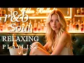 Download Lagu 【R\u0026B Soul Relaxing Playlist】Elegant Midnight Mix | Seductive R\u0026B Lounge Ballads