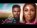 A MIX OF LOVE - SONIA UCHE, MAURICE SAM, ANTHONY WOODE, 2025 Latest Nigerian Movie