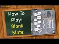 How to play Blank Slate