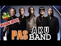 Lagu PAS BAND - AKU - REGGAE VERSI #aku #pasband #reggae #ska