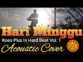 Download Lagu Koes Plus Akustik Cover - Hari Minggu album in hardbeat
