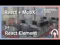React MobX 2-1 React Element