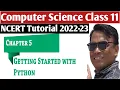 CBSE Computer Science Class 11 Chapter 5 Getting started with Python NCERT Tutorial 2022-23