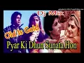 Download Lagu Pyar Ki Dhun Sunata Hon(Old Hit Dholki Mix)Dj Song
