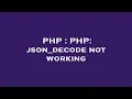 PHP PHP json - decode not working