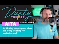 AITA for kicking my pregnant sister out of my wedding for upstaging me Dusty Thunder Reaction