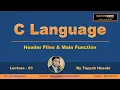 03 Header Files Main Function C Programming By Tayyab Husain NativeCode C Language Hindi