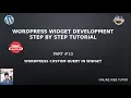 Wordpress Widget Development Beginner Tutorials Step by Step - Wordpress Custom Query in Widget