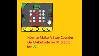 How to make Step Counter on MakeCode for Micro bit English