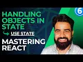 Mastering React State Management Handling Objects in State with useState Series