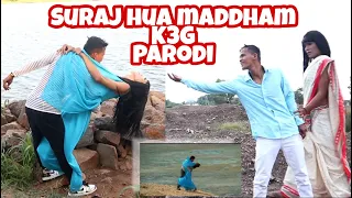 suraj hua maddham parodi india k3g by the bulu