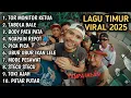 Lagu Full Lagu Timur Pilihan Spotify 2025 – Paling Dicari \u0026 Viral Sekarang