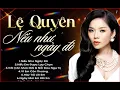 Download Lagu Nếu Như Ngày Đó, Vì Em Còn Thương - Lệ Quyên | Playlist Tuyển Tập |