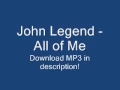 Download Lagu John Legend - All of Me [2013 NEW SONG + LYRICS + MP3] (Album Version)
