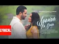 Download Lagu SAAWAN AA GAYA (Lyrical Video): Neha Kakkar, Rohanpreet Singh|Aly Goni, Jasmin Bhasin| Bhushan Kumar