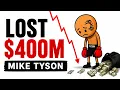 How Mike Tyson Went From 400 Million to Broke