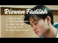 RIZWAN FADILAH FULL ALBUM | TANPA BICARA - TAK LAGI SAMA